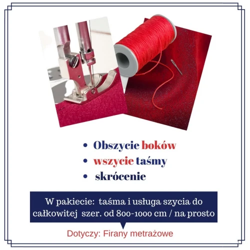Obszycie boków i wszycie taśmy - szer. od 800 do 1000 cm FIRANY METRAŻOWE